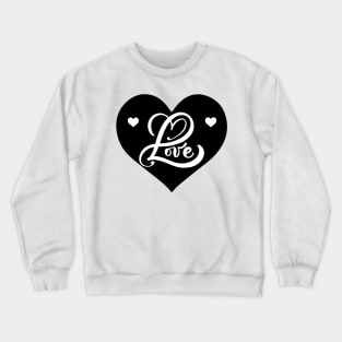 Love is our true destiny. We do not find the meaning of life by ourselves we find it with another. Valentine Day. Crewneck Sweatshirt